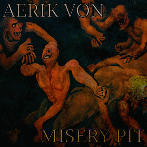 Aerik Von : Misery Pit